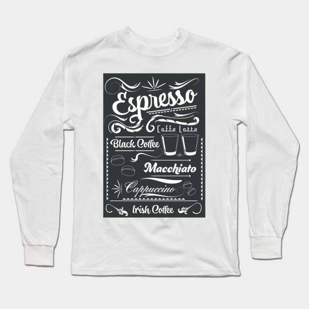 Espresso Chalk board Long Sleeve T-Shirt by nickemporium1